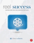 Reel Success - Creating Demo Reels and Animation Portfolios.