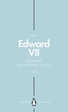 Richard Davenport-Hines - Edward VII (Penguin Monarchs) - The Cosmopolitan King.