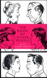 Zadie Smith - The Book of Other People.