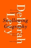 Deborah Levy - Swallowing Geography.