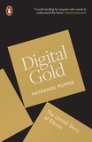 Nathaniel Popper - Digital Gold - The Untold Story of Bitcoin.