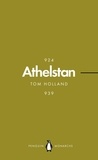 Tom Holland - Athelstan (Penguin Monarchs) - The Making of England.