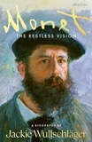Jackie Wullschläger - Monet - The Restless Vision.