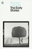 Truman Capote - The Early Stories of Truman Capote.