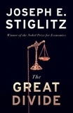 Joseph E. Stiglitz - The Great Divide - Inequality and its Causes, Consequences, and Cures.