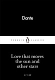 Dante Alighieri et Robin Kirkpatrick - Love That Moves the Sun and Other Stars.