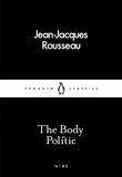 Jean-Jacques Rousseau et Quintin Hoare - The Body Politic.