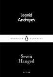Leonid Andreyev et Anthony Briggs - Seven Hanged.