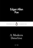 Edgar Allan Poe - A Modern Detective.