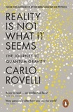 Carlo Rovelli et Erica Segre - Reality Is Not What It Seems - The Journey to Quantum Gravity.