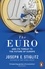 Joseph E. Stiglitz - The Euro - And its Threat to the Future of Europe.