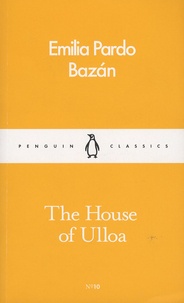Emilia Pardo Bazan - The House of Ulloa.