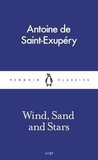 Antoine de Saint-Exupéry - Wind, Sand and Stars.