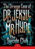 Robert Louis Stevenson - The Strange Case of Dr Jekyll And Mr Hyde & the Suicide Club.