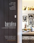 Eddie Hart et Nieves Barragan Mohacho - Barrafina - A Spanish Cookbook.