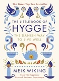 Meik Wiking - The Little Book of Hygge - The Danish Way to Live Well: The Million Copy Bestseller.