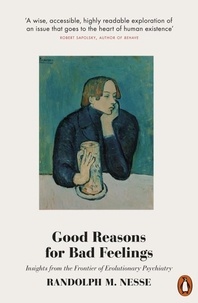 Randolph M. Nesse - Good Reasons for Bad Feelings - Insights from the Frontier of Evolutionary Psychiatry.