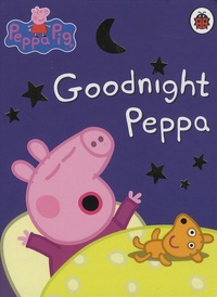Neville Astley et Mark Baker - Goodnight Peppa.