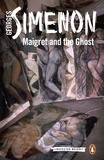 Georges Simenon et Ros Schwartz - Maigret and the Ghost - Inspector Maigret #62.