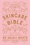 Anjali Mahto - The Skincare Bible - Your No-Nonsense Guide to Great Skin.