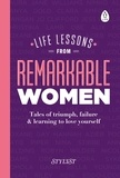  Stylist - Life Lessons from Remarkable Women - Tales of Triumph, Failure and Learning to Love Yourself.