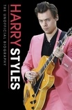 Harry Styles Unofficial Biography.