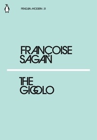 Françoise Sagan - FranCoise Sagan The Gigolo /anglais.