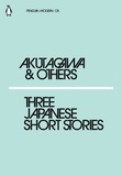  Akutagawa - Akutagawa & Others Three Japanese Short Stories /anglais.