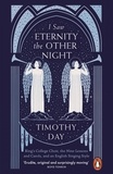 Timothy Day - I Saw Eternity the Other Night - King's College, Cambridge, and an English Singing Style.