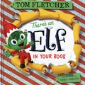 Tom Fletcher - There's an Elf in Your Book.