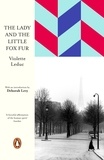 Violette Leduc et Deborah Levy - The Lady and the Little Fox Fur.
