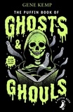 Nick Harris et Gene Kemp - The Puffin Book of Ghosts And Ghouls.