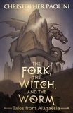 Christopher Paolini - Eragon - Tales from Alagaësia Tome 1 : The Fork, the Witch, and the Worm.