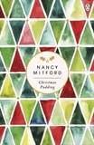 Nancy Mitford - Christmas Pudding - A charming book to get you in the mood for Christmas from the endlessly witty author of The Pursuit of Love.
