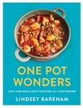 Lindsey Bareham - One Pot Wonders - Easy and delicious feasting without the hassle.