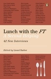 Lionel Barber - Lunch with the FT - A Second Helping.