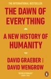 David Graeber et David Wengrow - The Dawn of Everything - A New History of Humanity.