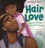Matthew A. Cherry et Vashti Harrison - Hair Love.