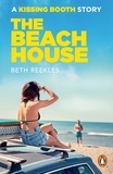 Beth Reekles - The Beach House - A Kissing Booth Story.