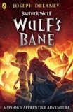 Joseph Delaney - Wulf's Bane.
