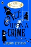 Robin Stevens - Once Upon a Crime.