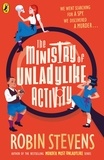 Robin Stevens - The Ministry of Unladylike Activity - From the bestselling author of MURDER MOST UNLADYLIKE.