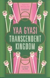Yaa Gyasi - Transcendent Kingdom.