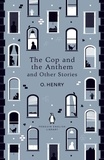 O. Henry - The Cop and the Anthem and Other Stories.