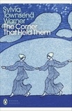 Sylvia Townsend Warner - The Corner That Held Them.