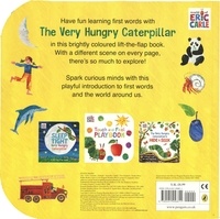 The Very Hungry Caterpillar's First 100 Words. A lift-the-flap book