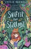 Cerrie Burnell - Swifter than Starlight - A Wilder than Midnight Story.