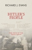 Richard J. Evans - Hitler's People - The Faces of the Third Reich.