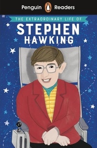 Penguin Readers Level 3: The Extraordinary Life of Stephen Hawking (ELT Graded Reader).