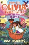 Lucy Hawking - Princess Olivia Investigates Tome 2 : The Sea of Plastic.